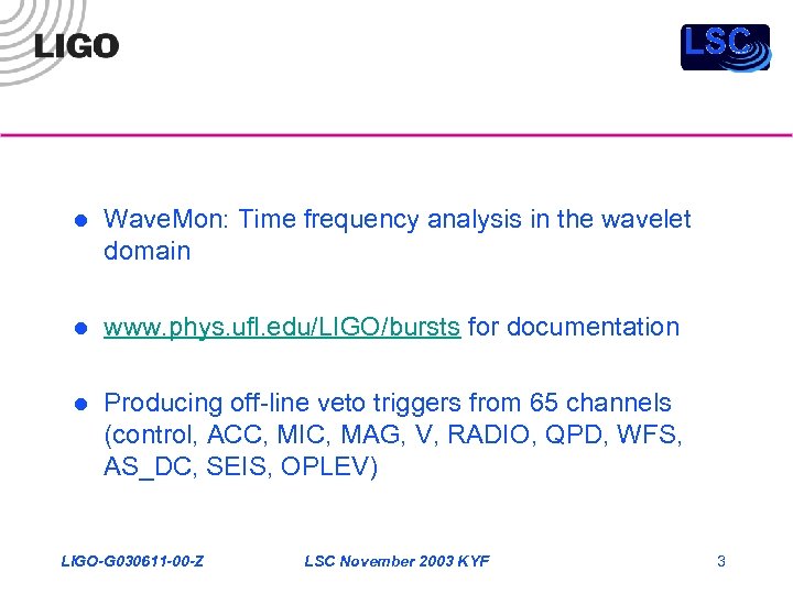 l Wave. Mon: Time frequency analysis in the wavelet domain l www. phys. ufl.