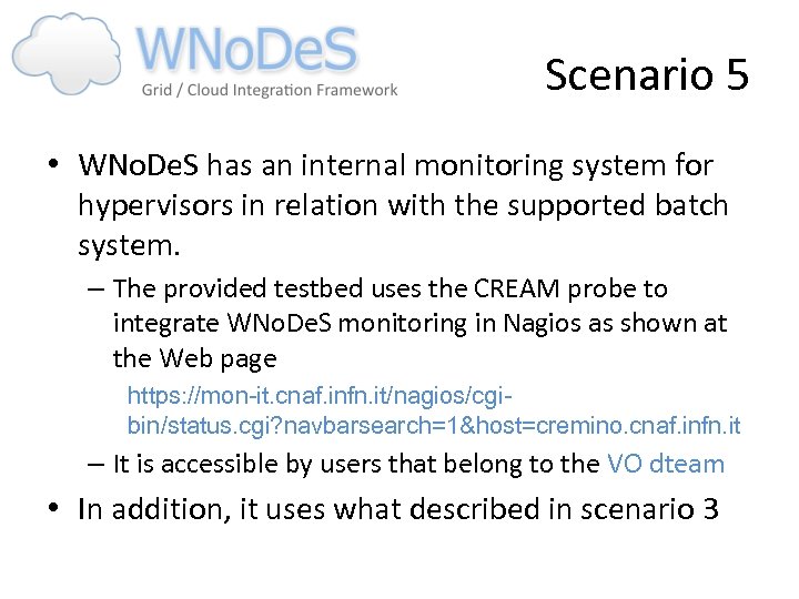 Scenario 5 • WNo. De. S has an internal monitoring system for hypervisors in