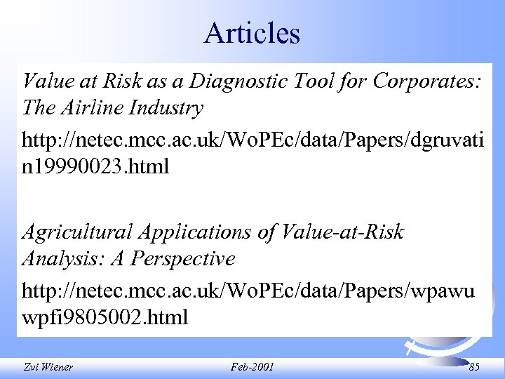 Articles Value at Risk as a Diagnostic Tool for Corporates: The Airline Industry http: