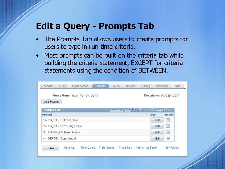 Edit a Query - Prompts Tab • The Prompts Tab allows users to create