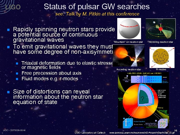 Status of pulsar GW searches see: Talk by M. Pitkin at this conference n