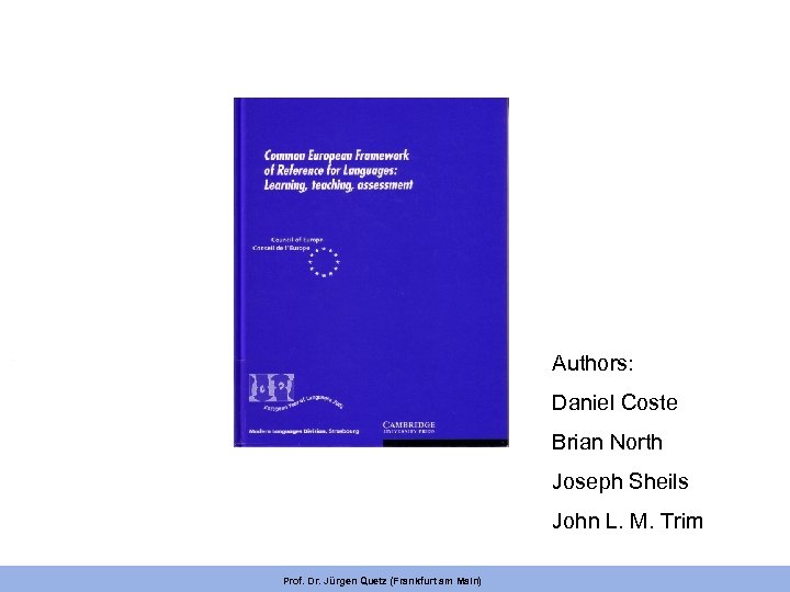 Authors: Daniel Coste Brian North Joseph Sheils John L. M. Trim Prof. Dr. Jürgen