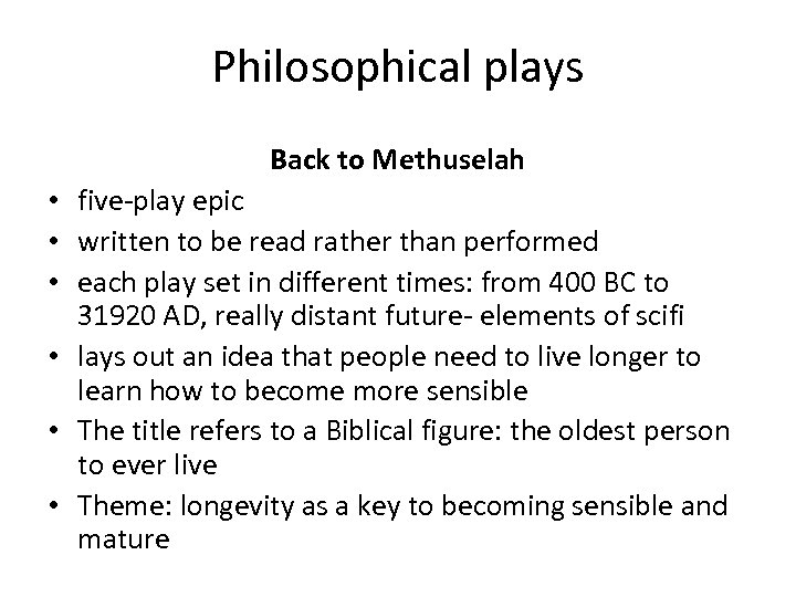 Philosophical plays Back to Methuselah • five-play epic • written to be read rather