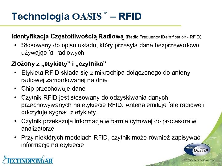 Technologia OASIS – RFID TM Identyfikacja Częstotliwością Radiową (Radio Frequency IDentification - RFID) •