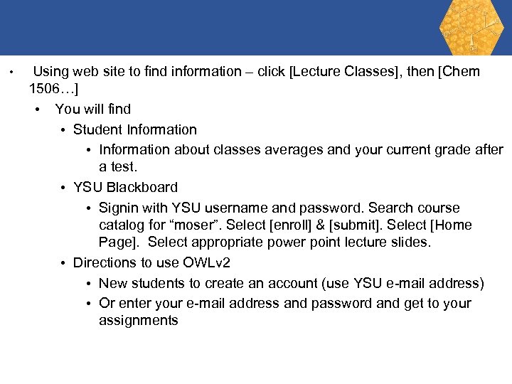  • Using web site to find information – click [Lecture Classes], then [Chem
