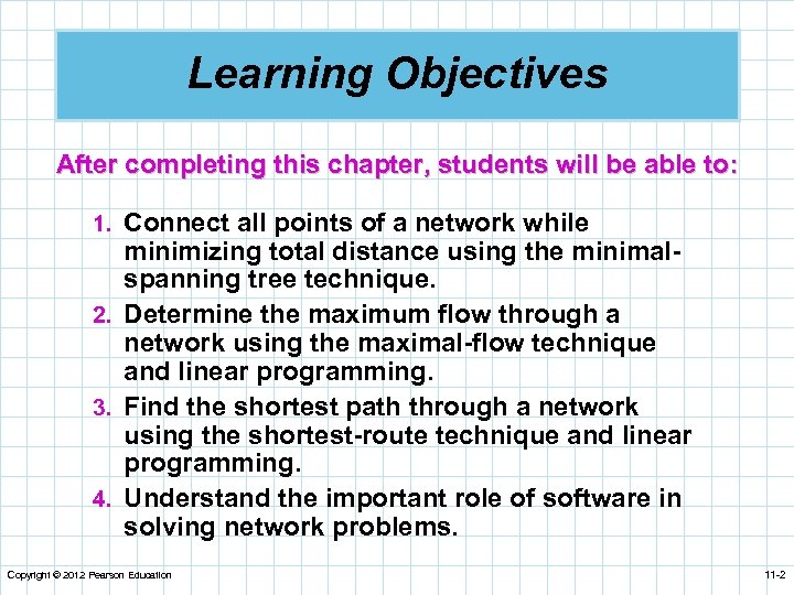Learning Objectives After completing this chapter, students will be able to: 1. Connect all