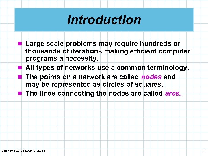 Introduction n Large scale problems may require hundreds or thousands of iterations making efficient
