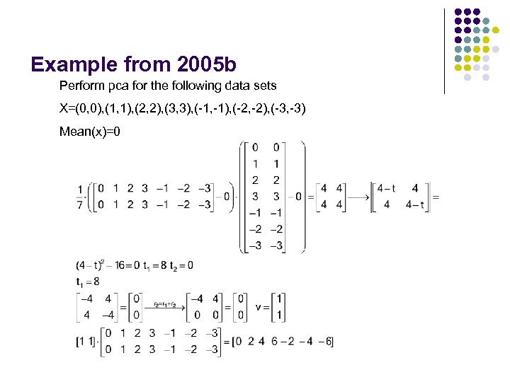 Example from 2005 b Perform pca for the following data sets X=(0, 0), (1,