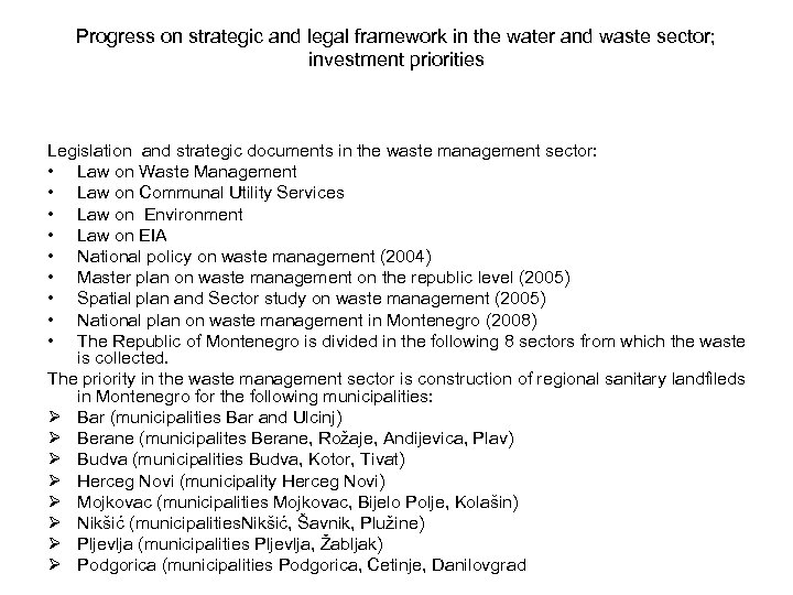 Progress on strategic and legal framework in the water and waste sector; investment priorities