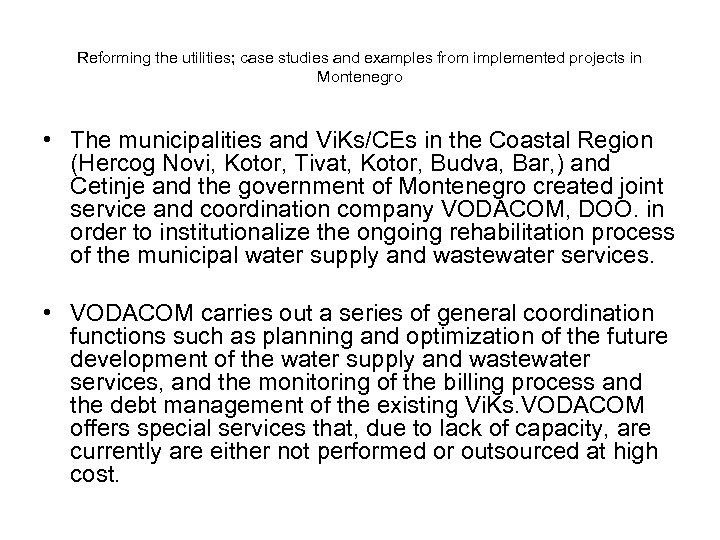 Reforming the utilities; case studies and examples from implemented projects in Montenegro • The