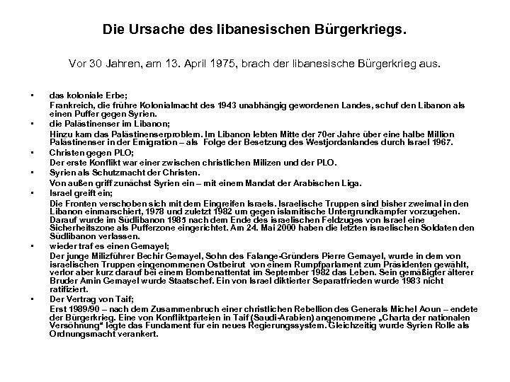 Die Ursache des libanesischen Bürgerkriegs. Vor 30 Jahren, am 13. April 1975, brach der