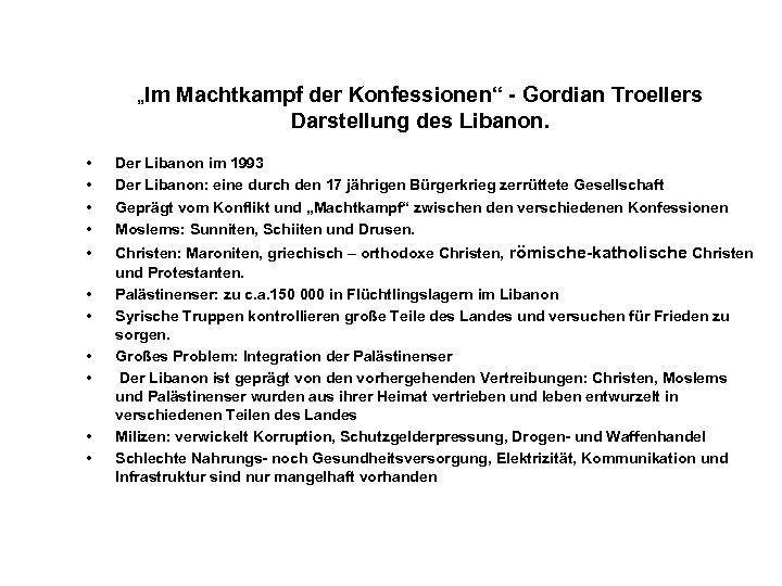 „Im Machtkampf der Konfessionen“ - Gordian Troellers Darstellung des Libanon. • • Der Libanon