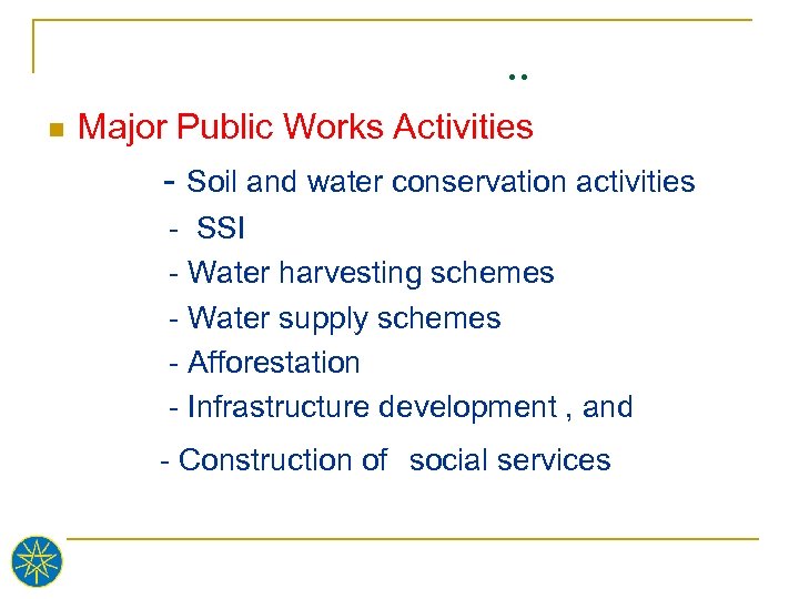 . . n Major Public Works Activities - Soil and water conservation activities -