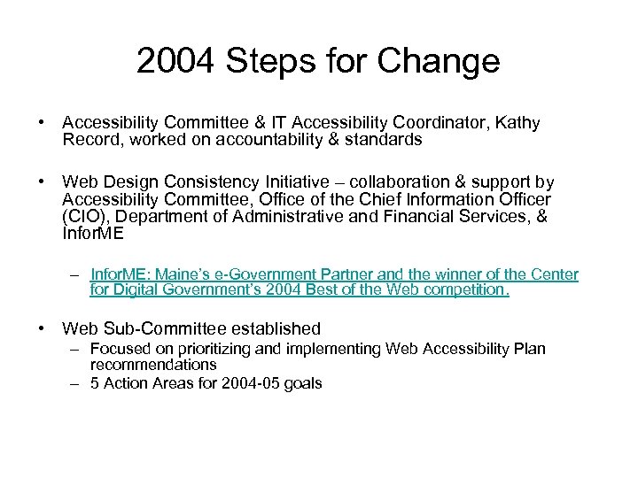 2004 Steps for Change • Accessibility Committee & IT Accessibility Coordinator, Kathy Record, worked