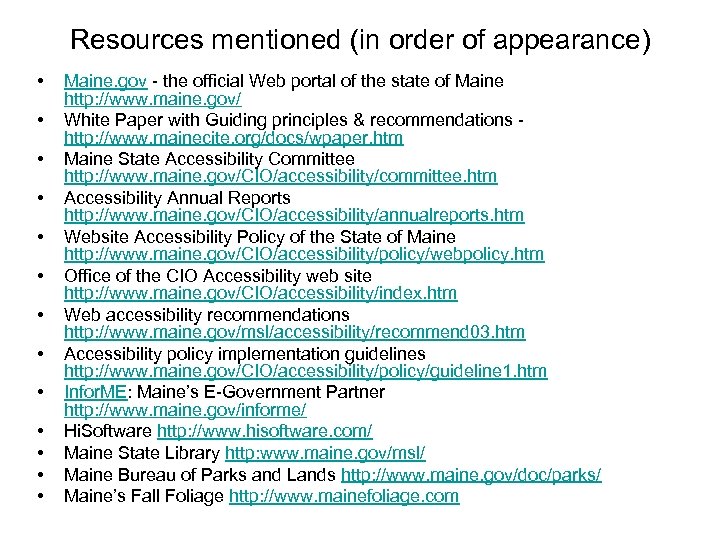 Resources mentioned (in order of appearance) • • • • Maine. gov - the