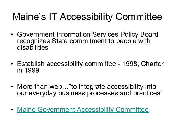 Maine’s IT Accessibility Committee • Government Information Services Policy Board recognizes State commitment to