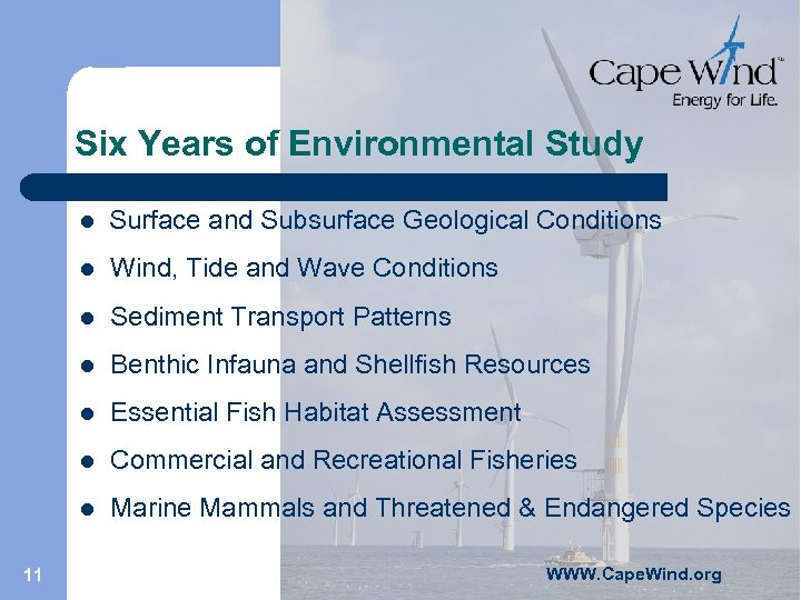 Six Years of Environmental Study l l Wind, Tide and Wave Conditions l Sediment