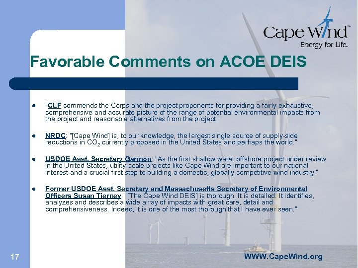 Favorable Comments on ACOE DEIS l l NRDC: “[Cape Wind] is, to our knowledge,