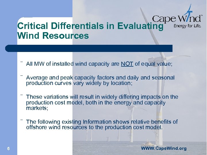 Critical Differentials in Evaluating Wind Resources ` ` Average and peak capacity factors and