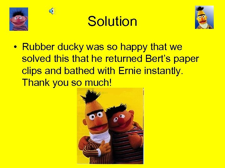 Solution • Rubber ducky was so happy that we solved this that he returned