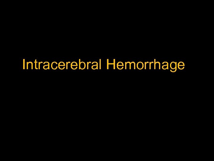Intracerebral Hemorrhage 
