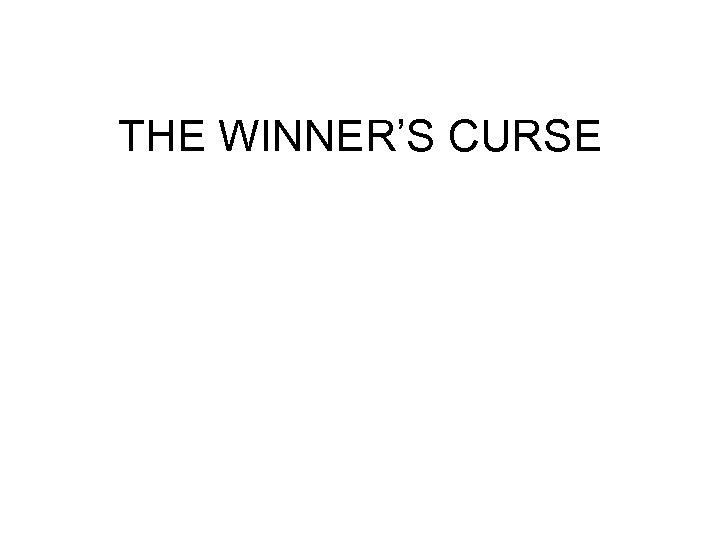 THE WINNER’S CURSE 