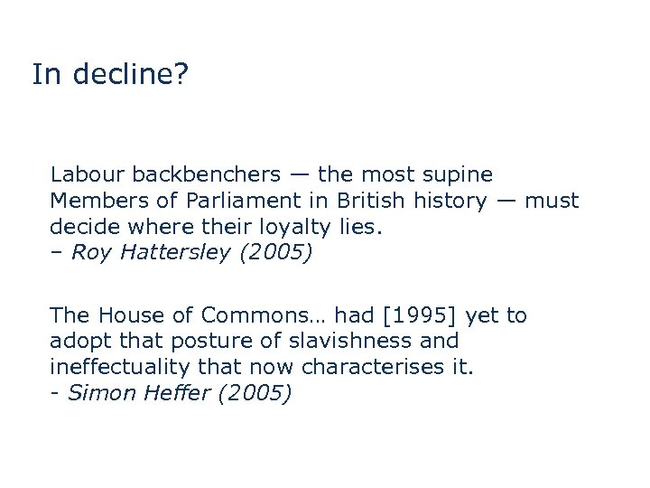 In decline? Labour backbenchers — the most supine Members of Parliament in British history