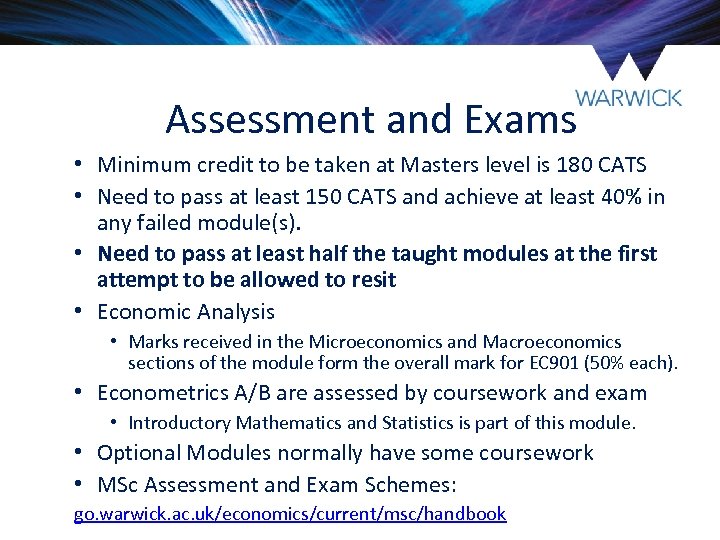 Assessment and Exams • Minimum credit to be taken at Masters level is 180