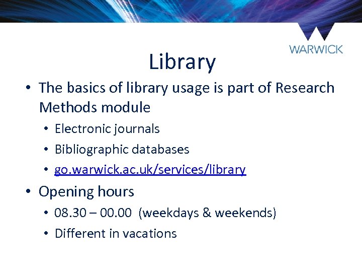 Library • The basics of library usage is part of Research Methods module •