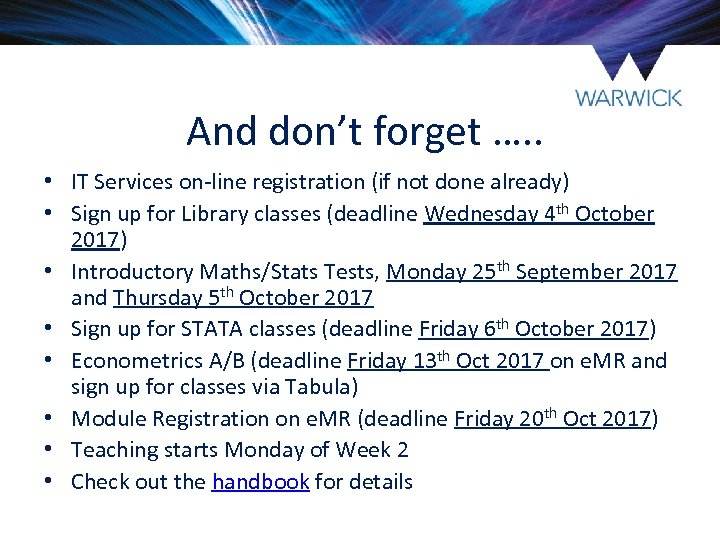 And don’t forget …. . • IT Services on-line registration (if not done already)