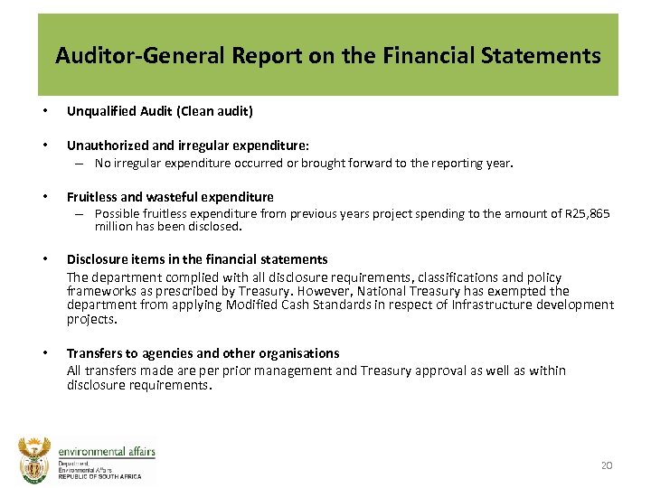 Auditor-General Report on the Financial Statements • Unqualified Audit (Clean audit) • Unauthorized and