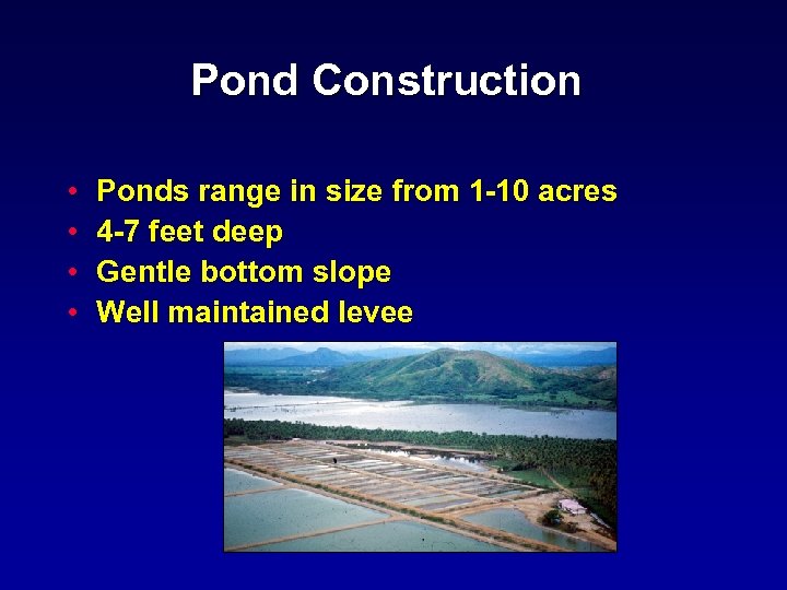 Pond Construction • • Ponds range in size from 1 -10 acres 4 -7