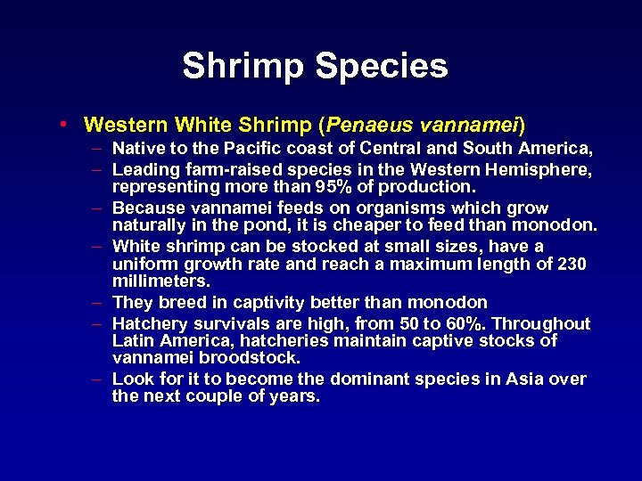 Shrimp Species • Western White Shrimp (Penaeus vannamei) – Native to the Pacific coast