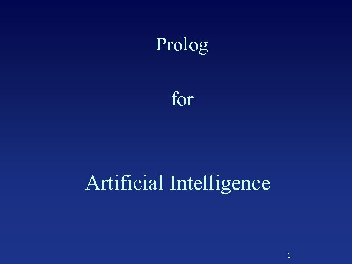 Prolog for Artificial Intelligence 1 