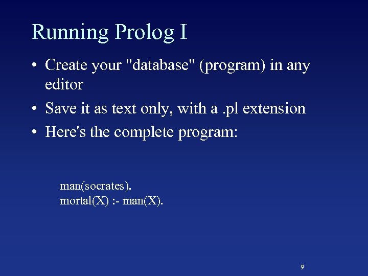 Running Prolog I • Create your 