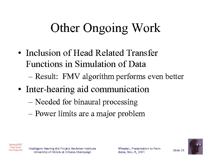 Other Ongoing Work • Inclusion of Head Related Transfer Functions in Simulation of Data