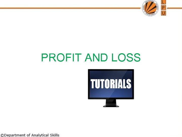 PROFIT AND LOSS 