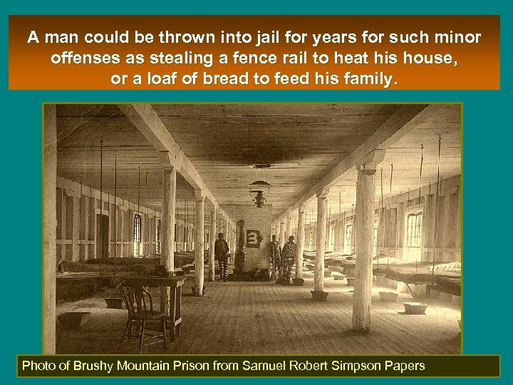 A man could be thrown into jail for years for such minor offenses as