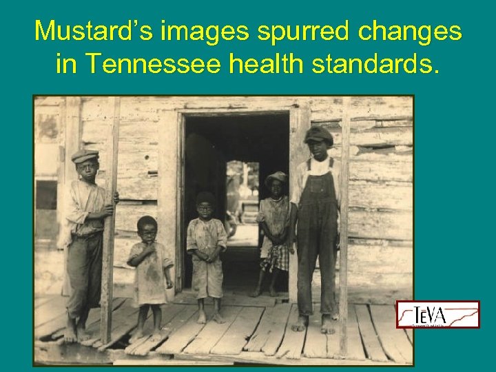 Mustard’s images spurred changes in Tennessee health standards. 