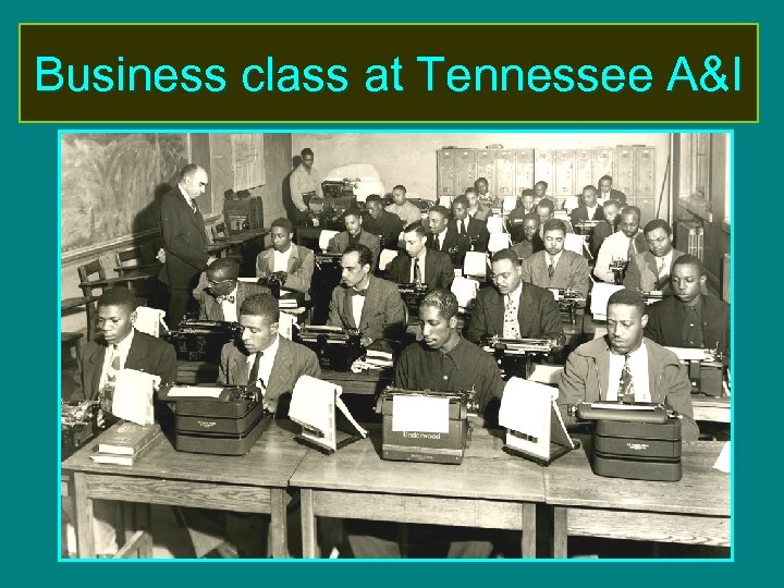 Business class at Tennessee A&I 