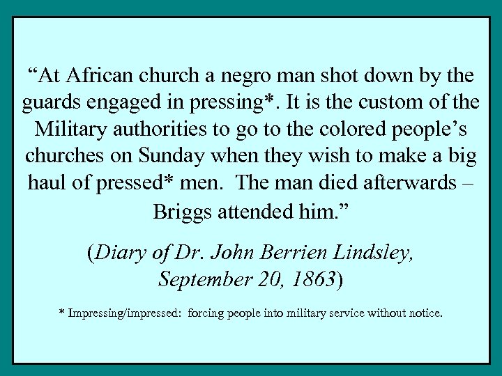 “At African church a negro man shot down by the guards engaged in pressing*.