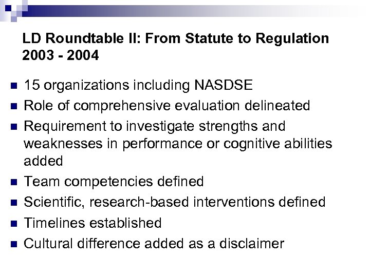 LD Roundtable II: From Statute to Regulation 2003 - 2004 n n n n