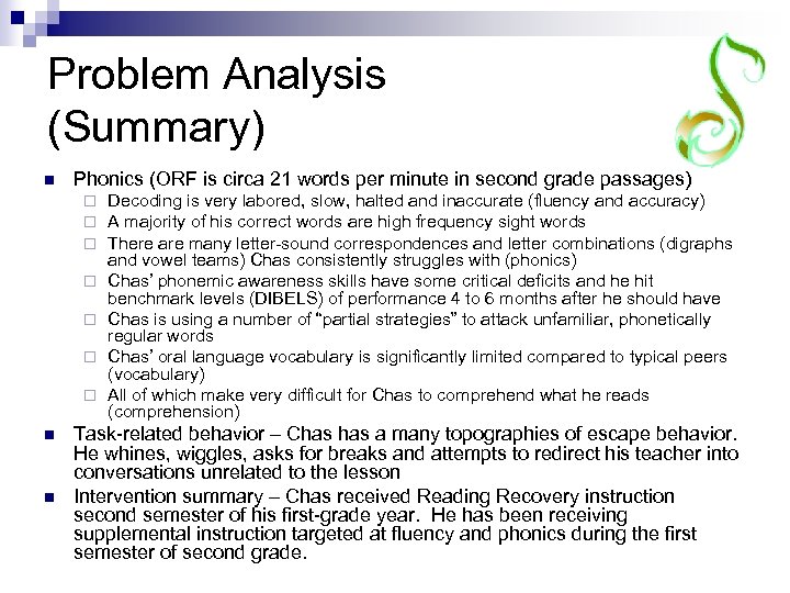 Problem Analysis (Summary) n Phonics (ORF is circa 21 words per minute in second