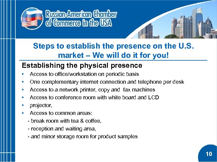 Steps to establish the presence on the U. S. market – We will do