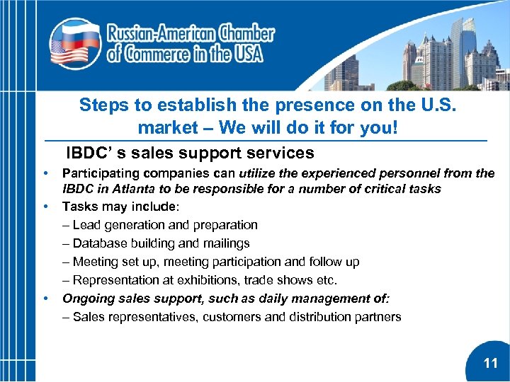 Steps to establish the presence on the U. S. market – We will do