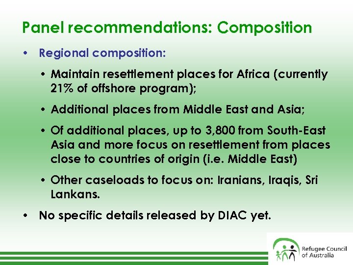 Panel recommendations: Composition • Regional composition: • Maintain resettlement places for Africa (currently 21%