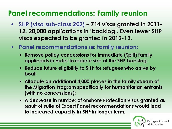 Panel recommendations: Family reunion • SHP (visa sub-class 202) – 714 visas granted in