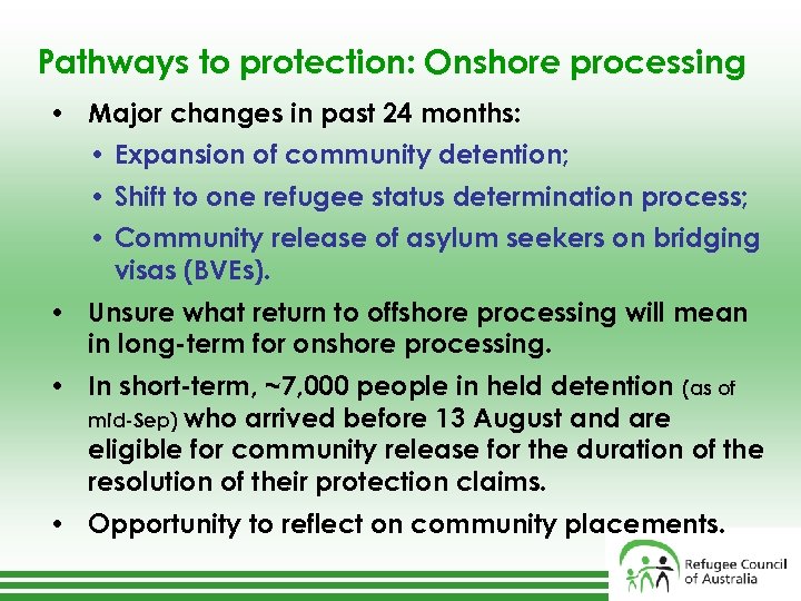 Pathways to protection: Onshore processing • Major changes in past 24 months: • Expansion