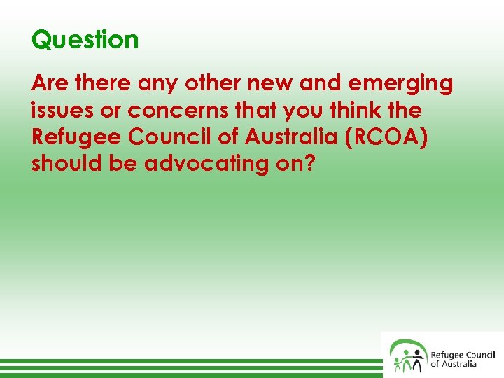 Question Are there any other new and emerging issues or concerns that you think