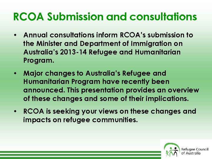 RCOA Submission and consultations • Annual consultations inform RCOA’s submission to the Minister and